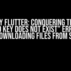 Amplify Flutter: Conquering the “The specified key does not exist” Error when Downloading Files from S3