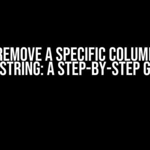 How to Remove a Specific Column from a CSV String: A Step-by-Step Guide