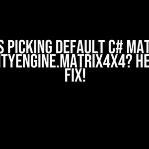 Rider is Picking Default C# Matrix4x4 over UnityEngine.Matrix4x4? Here’s the Fix!